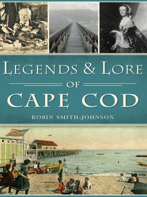 cover image of Legends & Lore of Cape Cod